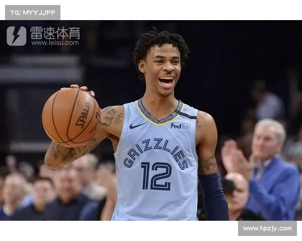 灰熊官方通报莫兰特左脚踝训练中扭伤并实行每周观察计划